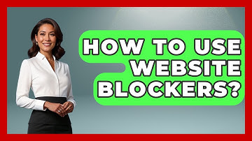 How To Use Website Blockers? - High School Toolkit