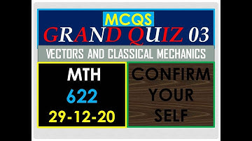 MTH 622 GRAND QUIZ NO 03