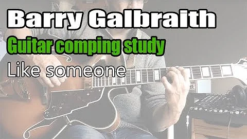 Barry Galbraith Jazz Guitar Study - Like Someone -...