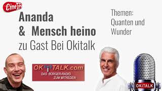 Ananda &amp; mensch heino bei Okitalk / Quanten &amp; Wunder