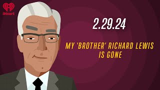 MY BROTHER RICHARD LEWIS IS GONE - 2.29.24 | Countdown with Keith Olbermann
