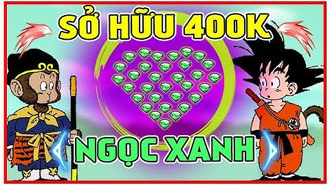 Ngọc Rồng Online - Sở Hữu 400K NGỌC XANH | Khủng Nhất SERVER 1