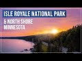 Exploring North Shore &amp; Isle Royale National Park