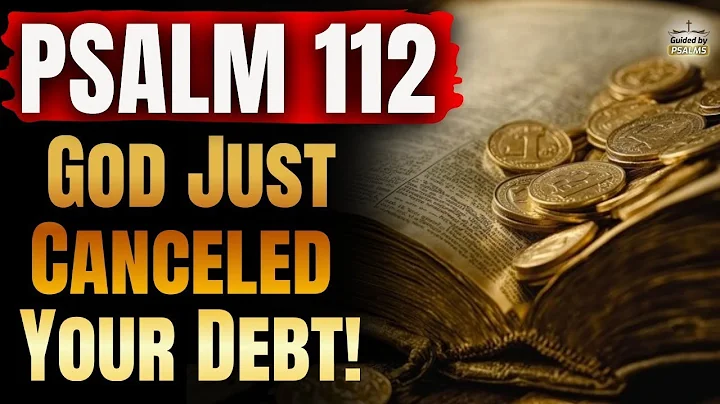 Psalm 112 Prophecy Cancels Debt AND Activates Abundance