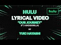 Our Journey | Official Lyric Video | Hulu Animayhem