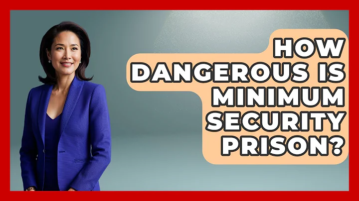 How Dangerous Is Minimum Security Prison? - Jail & Prison Insider