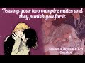 Teasing your two vampire mates and they punish you for it