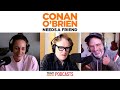 Conan Is Full Of Edge & Grit | Conan O’Brien Needs a Friend