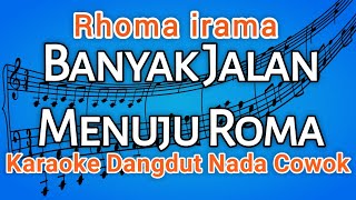 Rhoma Irama - Banyak Jalan Menuju Roma New Version karaoke lirik