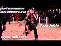 Sharif Merkhanov - Anna Dolgopolova | Pasodoble | Crystal Ball 2024