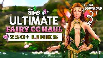 🧚‍♀️Sims 4 Fairy CC Haul: 250+ Links + FREE Sim Download for Enchanted by Nature ✨