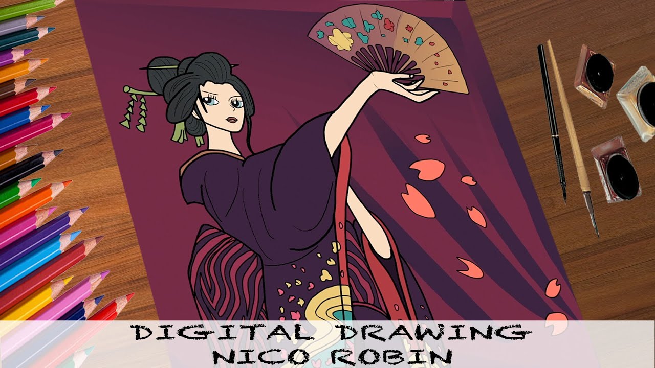 DRAWING NICO ROBIN - O ROBI GEISHA TIMELAPSE | DIGITAL DRAWING
