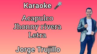 Acapulco Jhonny rivera Letra