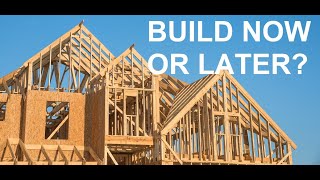 Is it a good time to build a home?