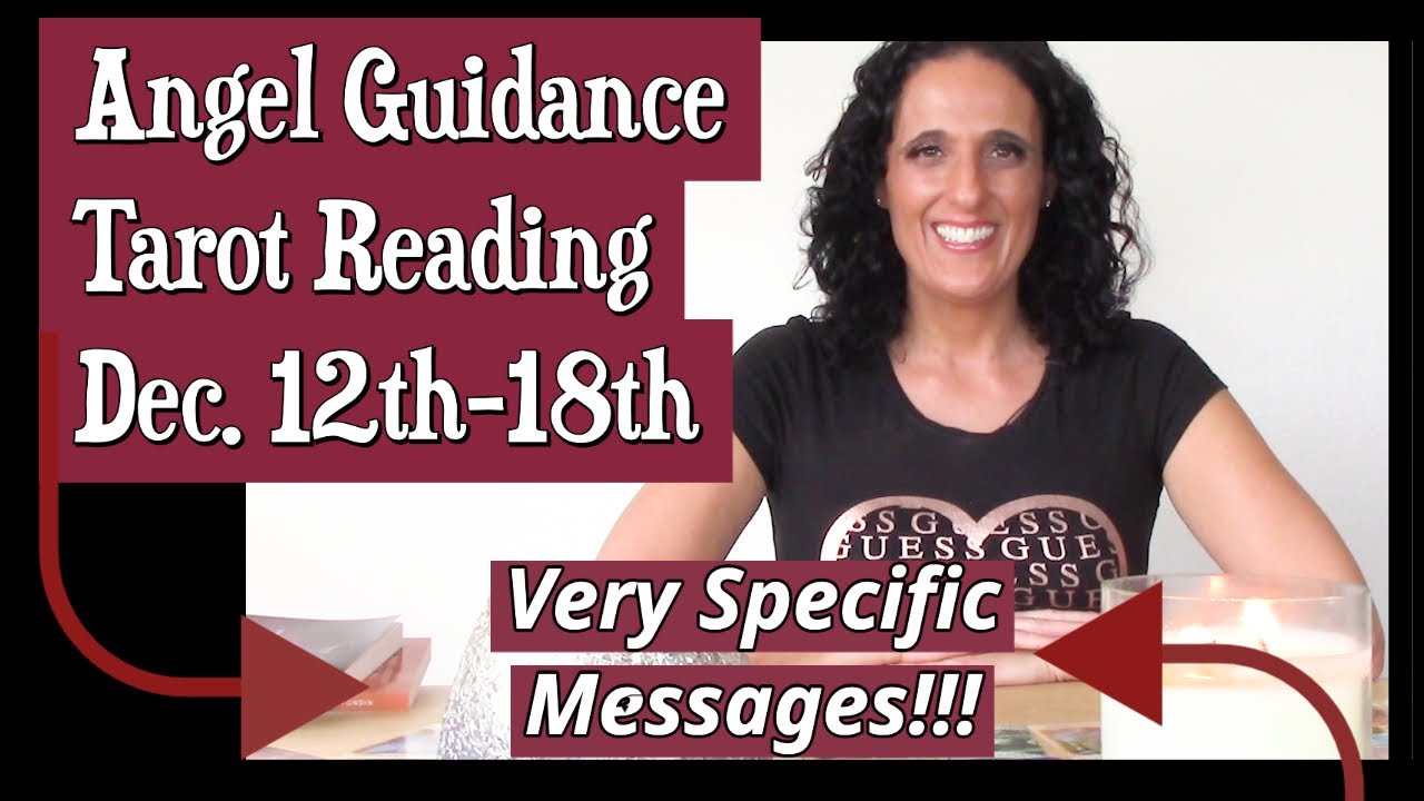 👼 Angel Tarot Reading 🥰 Dec. 12th-18th | Angel Guidance 🙏 VERY SPECIFIC Messages ⭐️