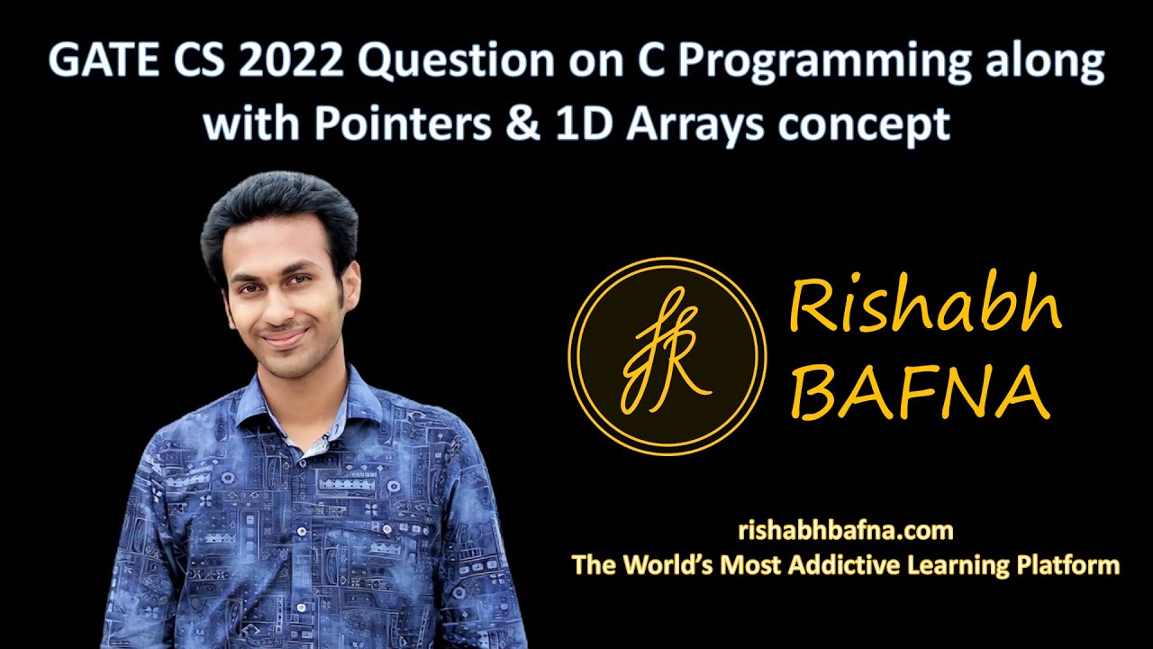 GATE CS 2022 Question on C Programming along with Pointers and 1D Array ...