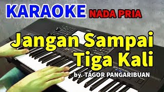 JANGAN SAMPAI TIGA KALI  | KARAOKE HD chords