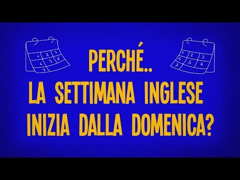 Video: Perché In Inglese La Settimana Inizia Di Domenica