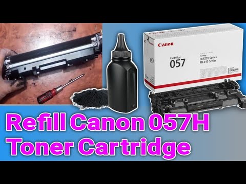 How to Refill Canon CRG-057H,057 toner cartridge MF445dw MF449dw LBP222dn LBP228x printer toner.