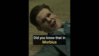 Did You Know That In MORBIUS