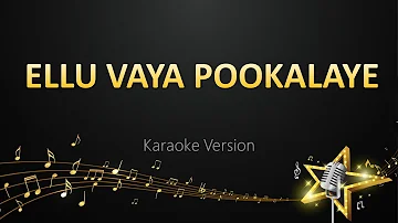 Ellu Vaya Pookalaye - G.V. Prakash Kumar (Karaoke Version)