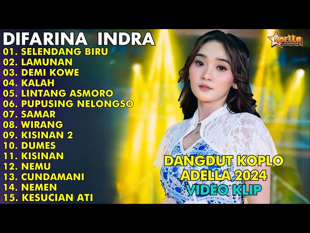 SELENDANG BIRU, LAMUNAN- LAGU DANGDUT KOPLO 2024 | DIFARINA INDRA HENNY ADELLA FULL ALBUM 2024 class=