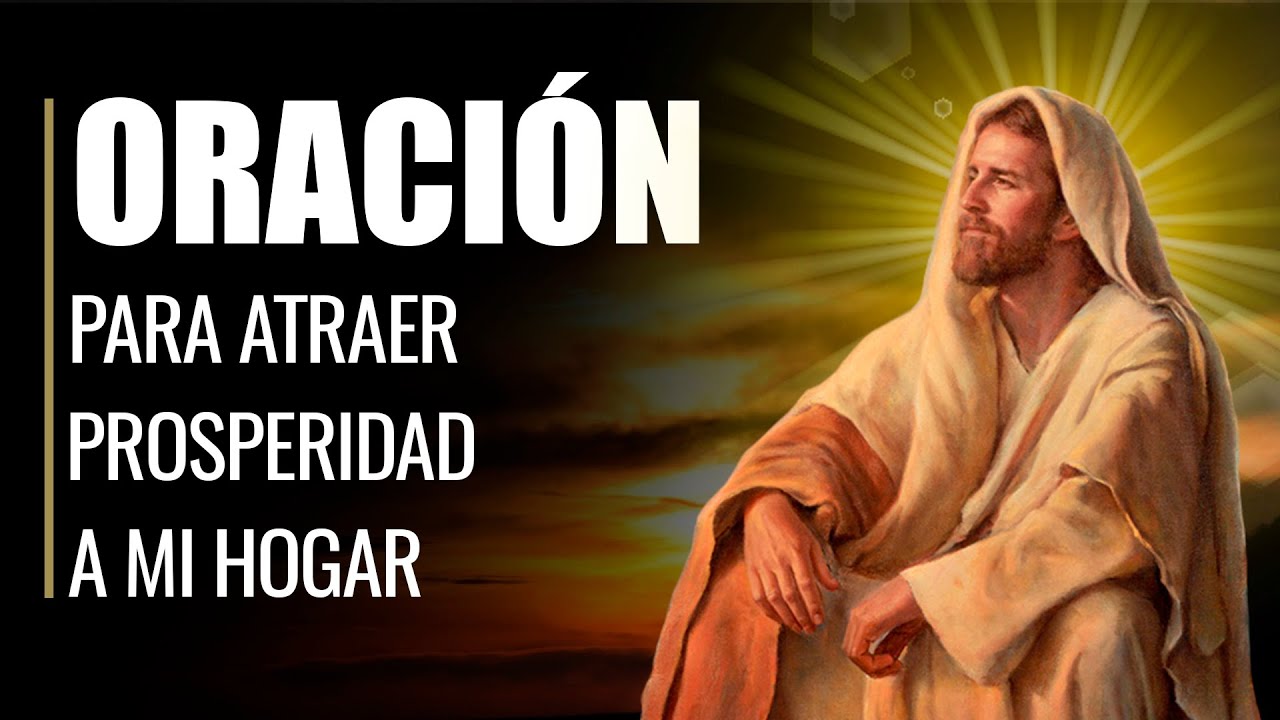 🙏 Oración para Atraer DINERO y PROSPERIDAD a mi Hogar 🙏 - YouTube