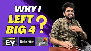 Why people left Big 4 | Why big 4 attrition rate is so high | Why you should not work in big 4