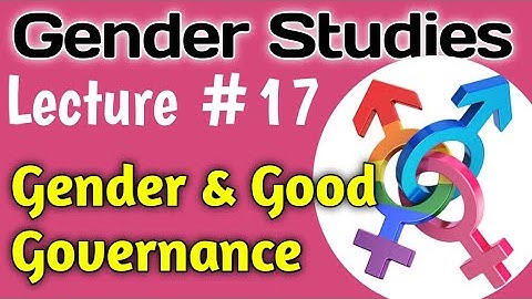 Gender Studies | Lecture #17 - Gender & Good Governance for CSS UPSC PMS