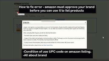 amazon must approve your brand before you can use it to list products error fix