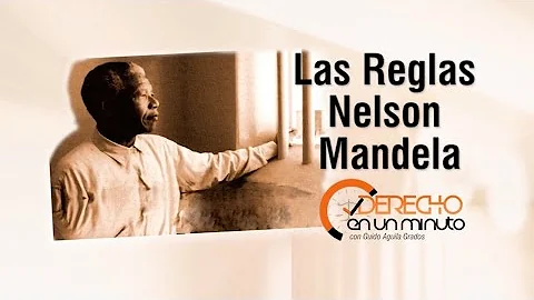 ¿Cuáles son las Reglas de Nelson Mandela?