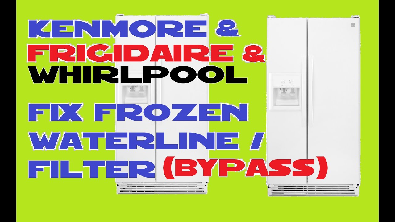 Kenmore Refrigerator , Frigidaire , Whirlpool and more Frozen waterline