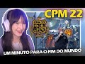 Capture de la vidéo Cpm 22 - Um Minuto Para O Fim Do Mundo | First Time Reaction