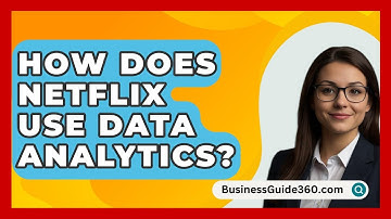 How Does Netflix Use Data Analytics? - BusinessGuide360.com