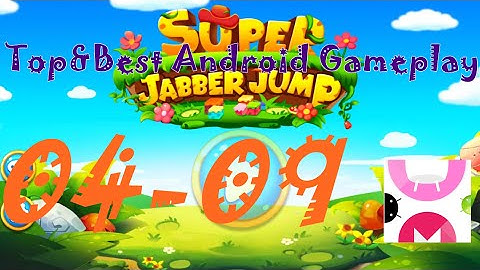 Super Jabber Jump Android Gameplay World 04-09