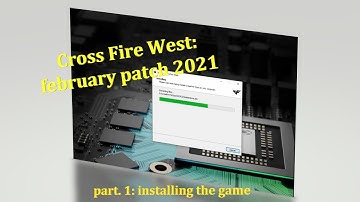 Crossfire West: february patch 2021, part. 1