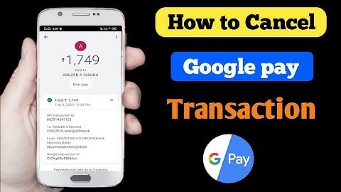 How to cancel google pay processing transaction