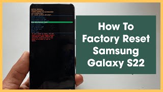 how to hard reset samsung galaxy s22 - factory reset to erase all data