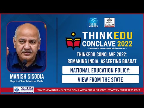  National Education Policy - View From State, Manish Sisodia - Dy CM Delhi