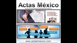 Actas De Nacimiento Foraneas De Mexico, Registro Civil Por Internet, Tramites De Actas En Linea