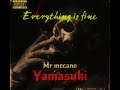 Everything is fine mr mecano yamasuki ep  ofi aud 