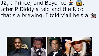 JZ, J Prince, and Beyonce 🏃 😱, after P Diddy's raid and the Rico that's a brewing. I told y'all