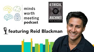 Evaluating AI Ethics w/ Reid Blackman