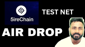 5ire chain Testnet / Airdrop possibility
