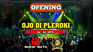 Opening NEW MONATA - OJO DIPLEROKI - ALL ARTIS // Live ARKAS GENERATION JOMBANG || DHEHAN AUDIO