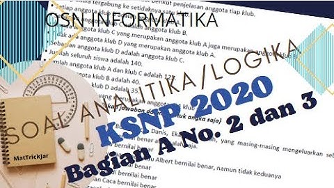 Pembahasan Soal Analitika/Logika no 2 dan 3 KSNP Bidang Informatika Tahun 2020