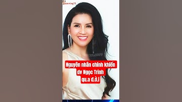 Nguyên nhân chính khiến dv Ngọc Trinh qu.a đ.ời #showbizviet #ngoctrinh #tintuc #giaitri #showbiz