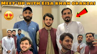 Meet-up With Eisa Khan Orakzai😱@Zindabadvines |Abrar Ali Shah