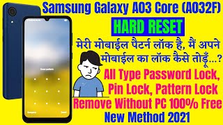 Samsung Galaxy A03 Core (A032F) Hard Reset ll All Type Screen Lock Remove Without PC 100% Free