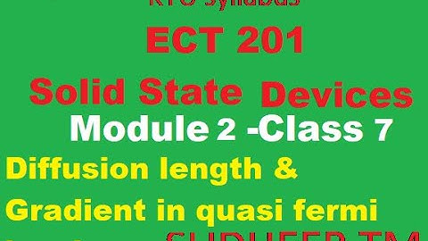 ECT 201 Solid State Devices  Module 2 Class 7 Diffusion length and gradient in quasi fermi level